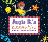 Junie B.'s Essential Survival Guide to School