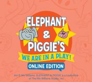 Elephant & Piggie's We Are In a Play Online Edition