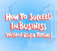 How To Succeed in Business Without Really Trying logo