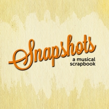 Snapshots: A Musical Scrapbook